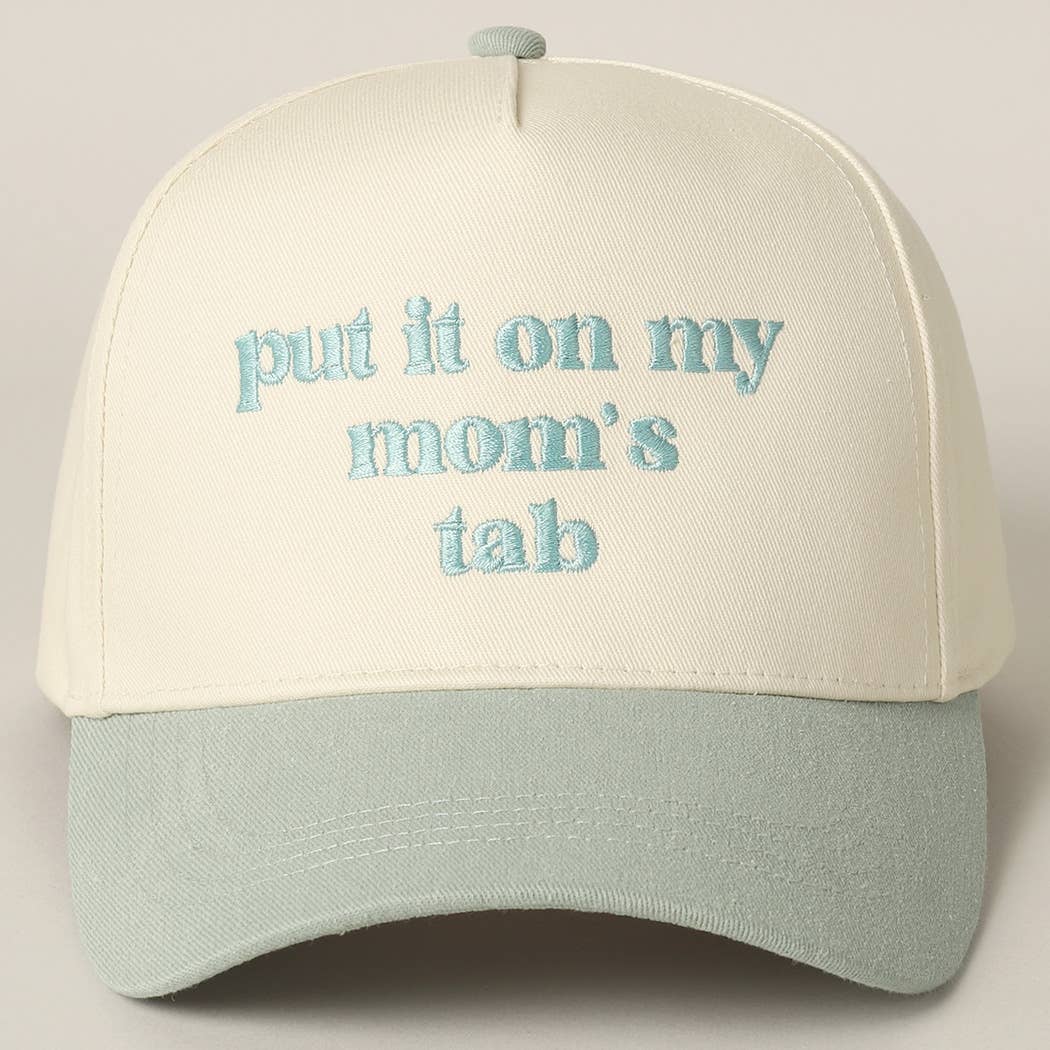 Put It On My Mom’s Tab Hat