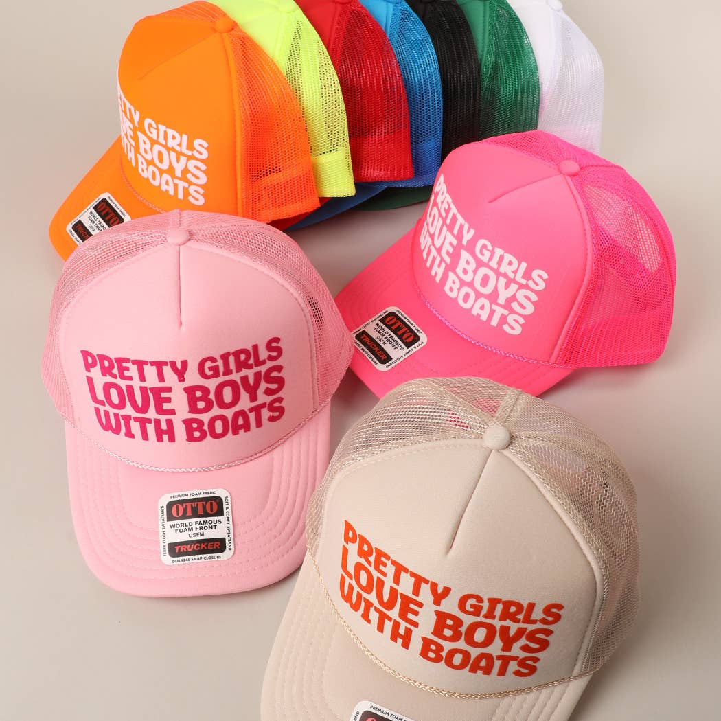 Pretty Girls Love Boys With Boats Trucker Hat