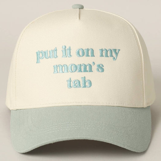 Put It On My Mom’s Tab Hat