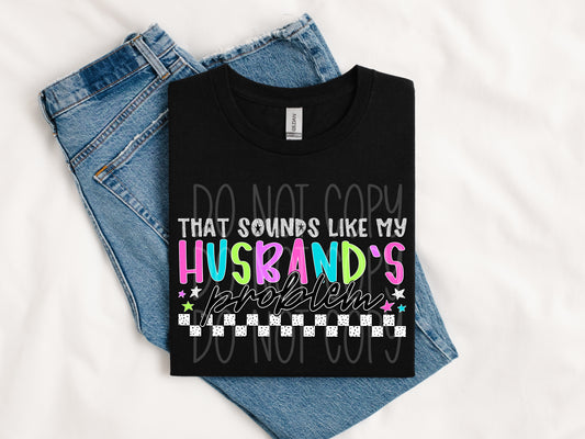 That Sounds Like My Hunband's Problem