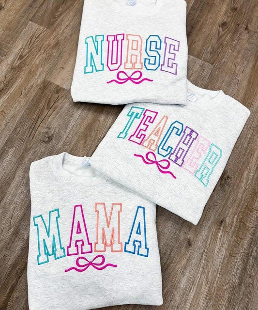 🎀 MAMA | NURSE | TEACHER 🎀 Crewneck Sweatshirt