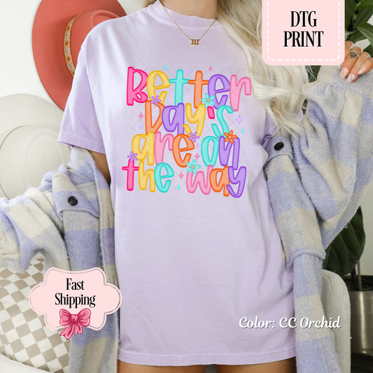 Better Days Are On The Way