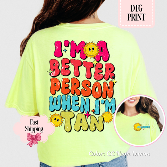Neon I’m A Better Person When I’m Tan