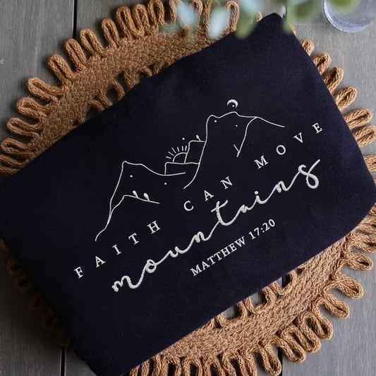 Faith Can Move Mountains Embroidered